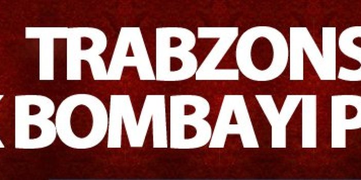 Trabzonspor ilk bombayı patlattı