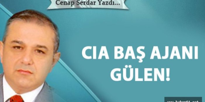 CIA baş ajanı Gülen