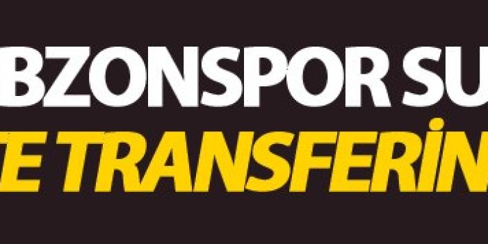 Trabzonspor Suk'u bildirdi - İşte transferin detayları