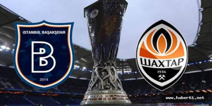 Başakşehir Shaktar Donetsk maçı hangi kanalda?