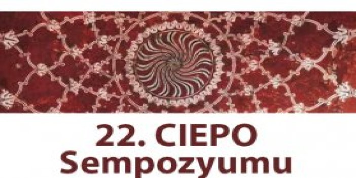 CIEPO, 22. toplantısını Trabzon’da düzenleyecek