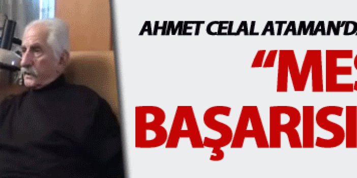 Ahmet Celal Ataman: "Mesafeler başarısızlık getirir"