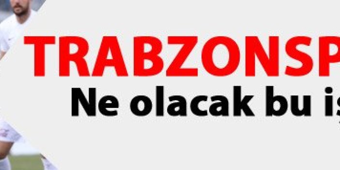 Trabzonspor eriyor!