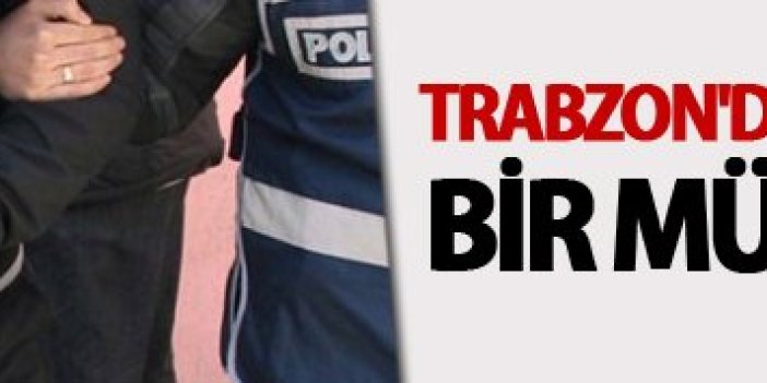 Trabzon'da 2 polis gözaltında bir müdür serbest