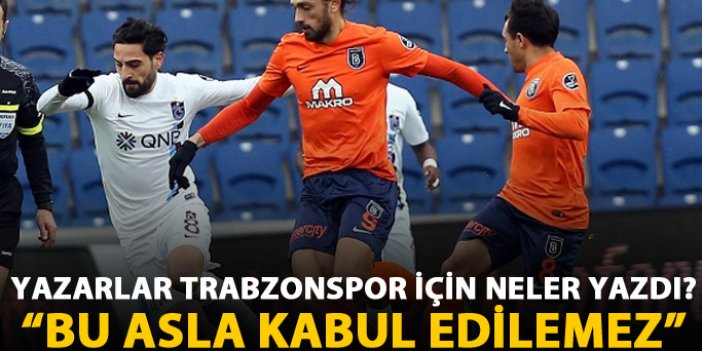 Yazarlar Trabzonspor için neler yazdı?