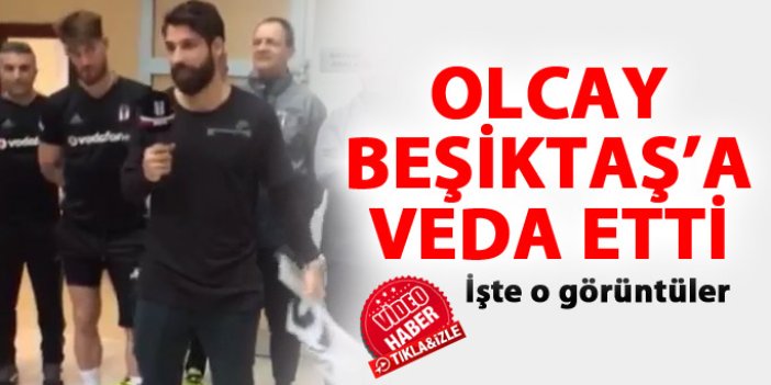 Olcay Şahan Beşiktaş'a veda etti