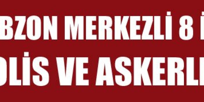 Trabzon Merkezli 8 ilde bylock operasyonu 22 gözaltı