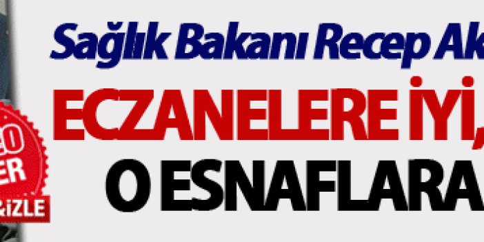 Bakan Akdağ’dan Haber61’e açıkladı: Eczanelere iyi, Trabzon'daki o esnaflara kötü haber!