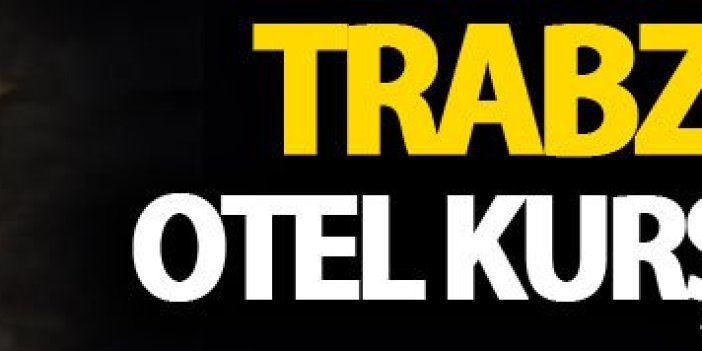 Trabzon'da otel kurşunlandı