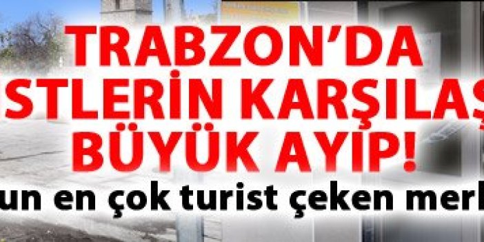 Trabzon'da Ayasofya'nın hali içler acısı
