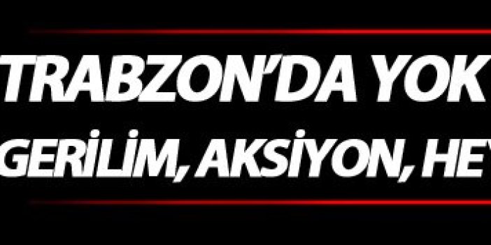 Trabzon’da yok böyle soygun!