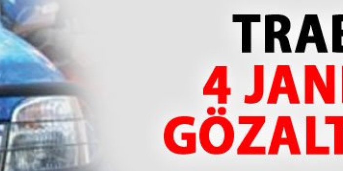 Trabzon’da 4 Er gözaltına alındı 