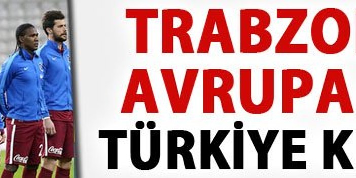 Trabzonspor'un Avrupa hedefine Türkiye Kupası etkisi