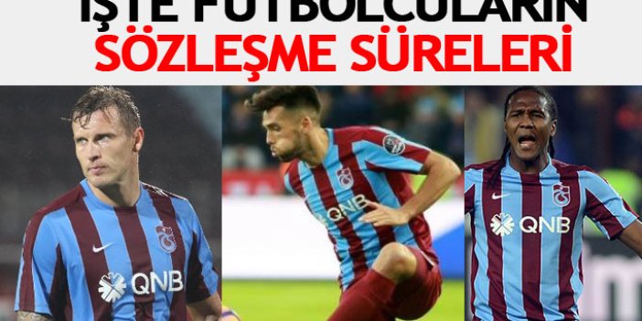 Trabzonspor'da futbolcuların sözleşme süreleri