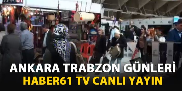 Ankara Trabzon Günleri 3. Gün