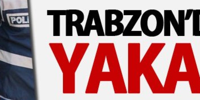 Trabzon’da bir PKK'lı yakalandı