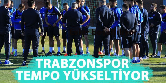 Trabzonspor tempoyu yükseltiyor