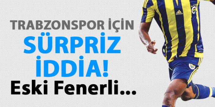 Trabzonspor için günün transfer iddiaları