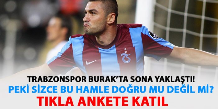 Trabzonspor Burak Yılmaz'ı transfer etmeli mi?