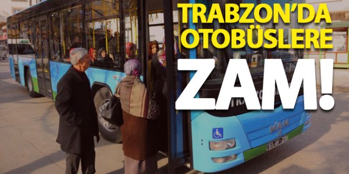 Trabzon'da otobüslere zam!