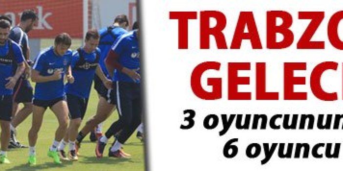Trabzonspor'da 6 oyuncu için karar sezonu