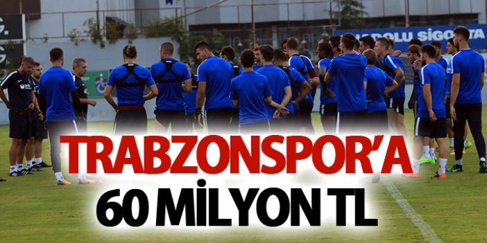 Trabzonspor'a 60 Milyon TL