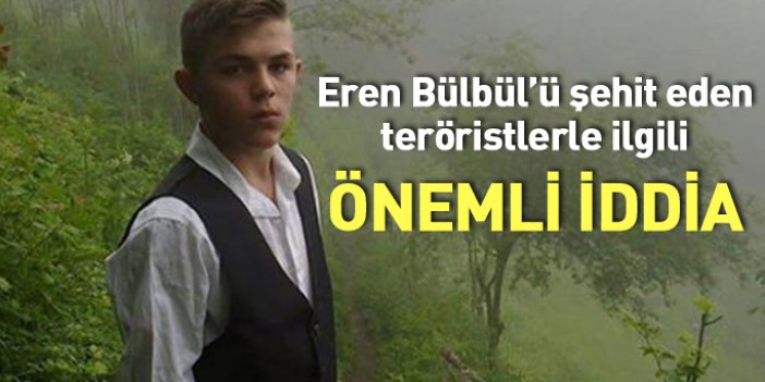 Eren Bülbül'ün şehit edilmesiyle ilgili şok eden iddia!