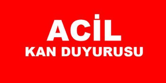 Trabzon'da acil kan ihtiyacı