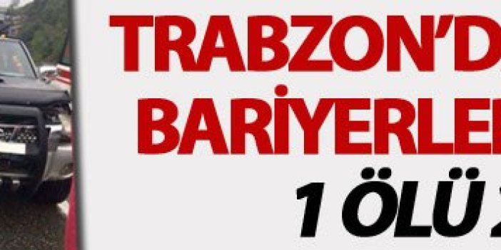 Trabzon'da kaza: 1 Ölü 2 yaralı
