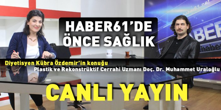 Diyetisyen Kübra Özdemir ile ÖNCE SAĞLIK - CANLI YAYIN