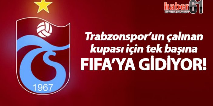 Trabzonspor için tek başına FIFA'ya gidiyor 