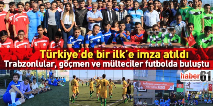 Trabzonlular, göçmen ve mülteciler futbolda buluştu