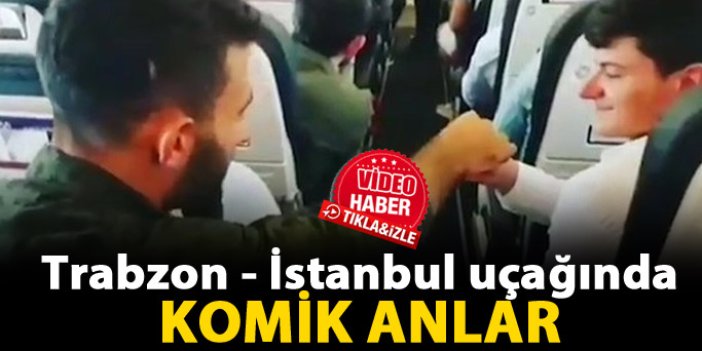 Trabzon İstanbul uçağında komik anlar