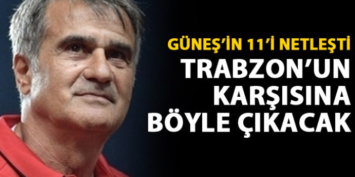 Beşiktaş Trabzonspor'a karşı sahaya böyle çıkacak