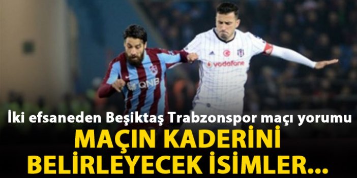 Beşiktaş Trabzonspor maçı değerlendirmesi