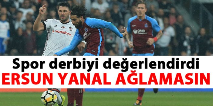 Yazarlar Beşiktaş Trabzonspor maçını değerlendirdi