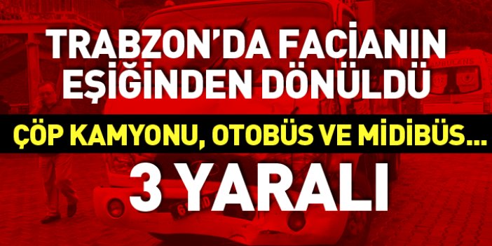 Trabzon'da 3 araç çarpıştı: 3 yaralı