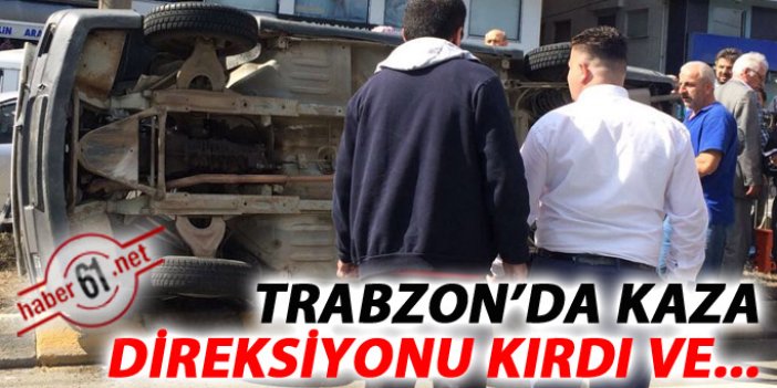 Trabzon'da kaza! Araç yan yattı