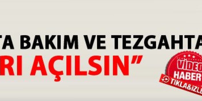 "Trabzon'da hasta bakım ve tezgahtar kursları açılsın"
