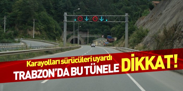 Sürücülere uyarı! Trabzon'da tünelde çalışma var