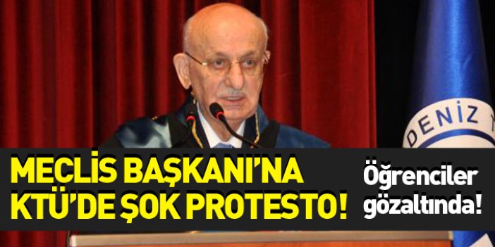 TBMM Başkanı Kahraman’a, KTÜ'de şok protesto