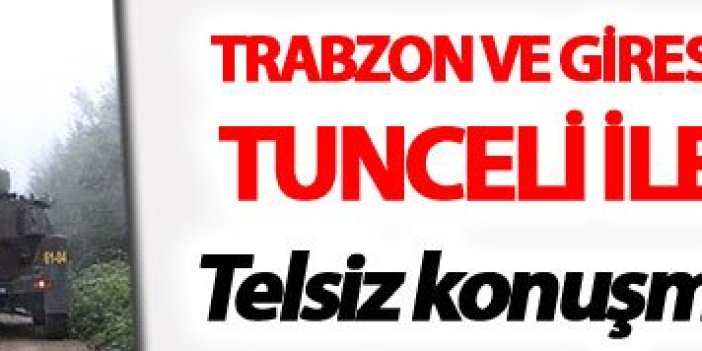 Trabzon'da teröristlerin konuşmaları takibe takıldı