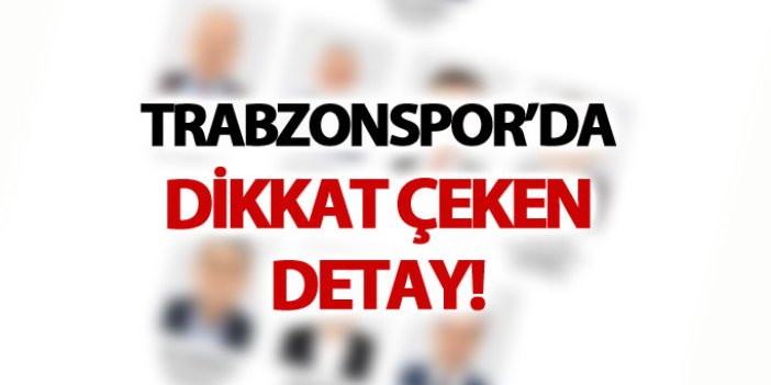 Trabzonspor'da dikkat çeken detay