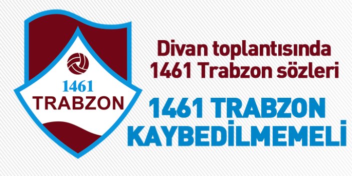 Yusuf Ziya Yılmaz: 1461 Trabzon kaybedilmemeli