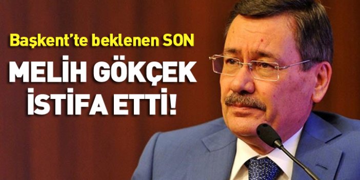 Ankara'da Melih Gökçek devri sona erdi...! Melih Gökçek istifa etti