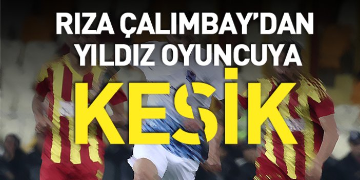 Trabzonspor'da yıldız oyuncuya kesik