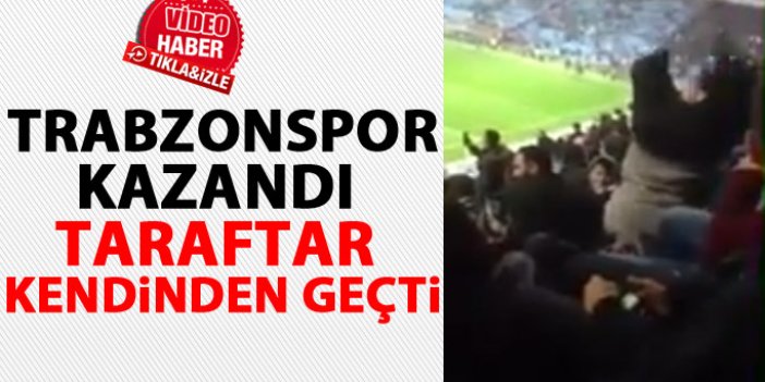 Trabzonspor kazandı taraftar kendinden geçti