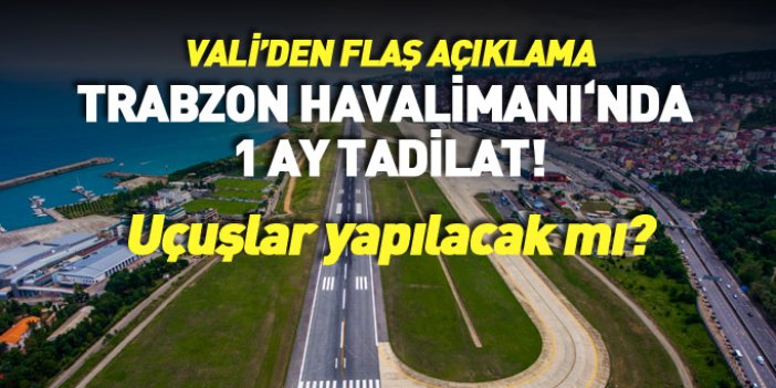 Trabzon Havalimanı tadilat nedeniyle kapanacak