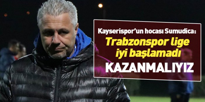 Sumudica: Trabzonspor lige iyi başlayamadı