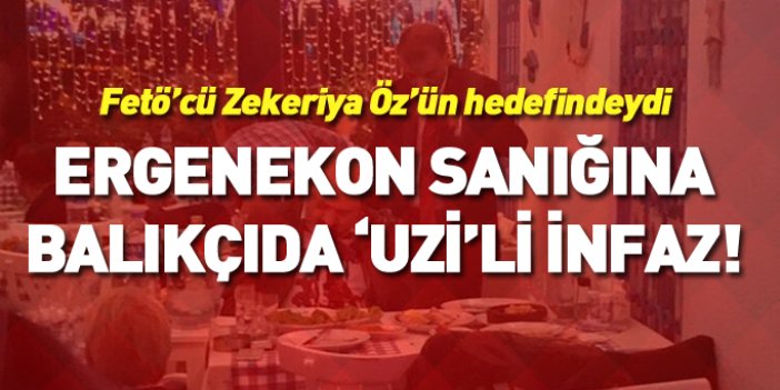 FETÖ'cü Zekeriya Öz mağduru Ergenekon sanığına suikast